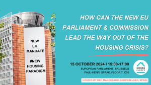 How can the new European Parliament and Commission lead the way out of the housing crisis?