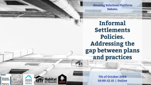 Informal Settlements Policies. Addressing the gap between plans and practices 